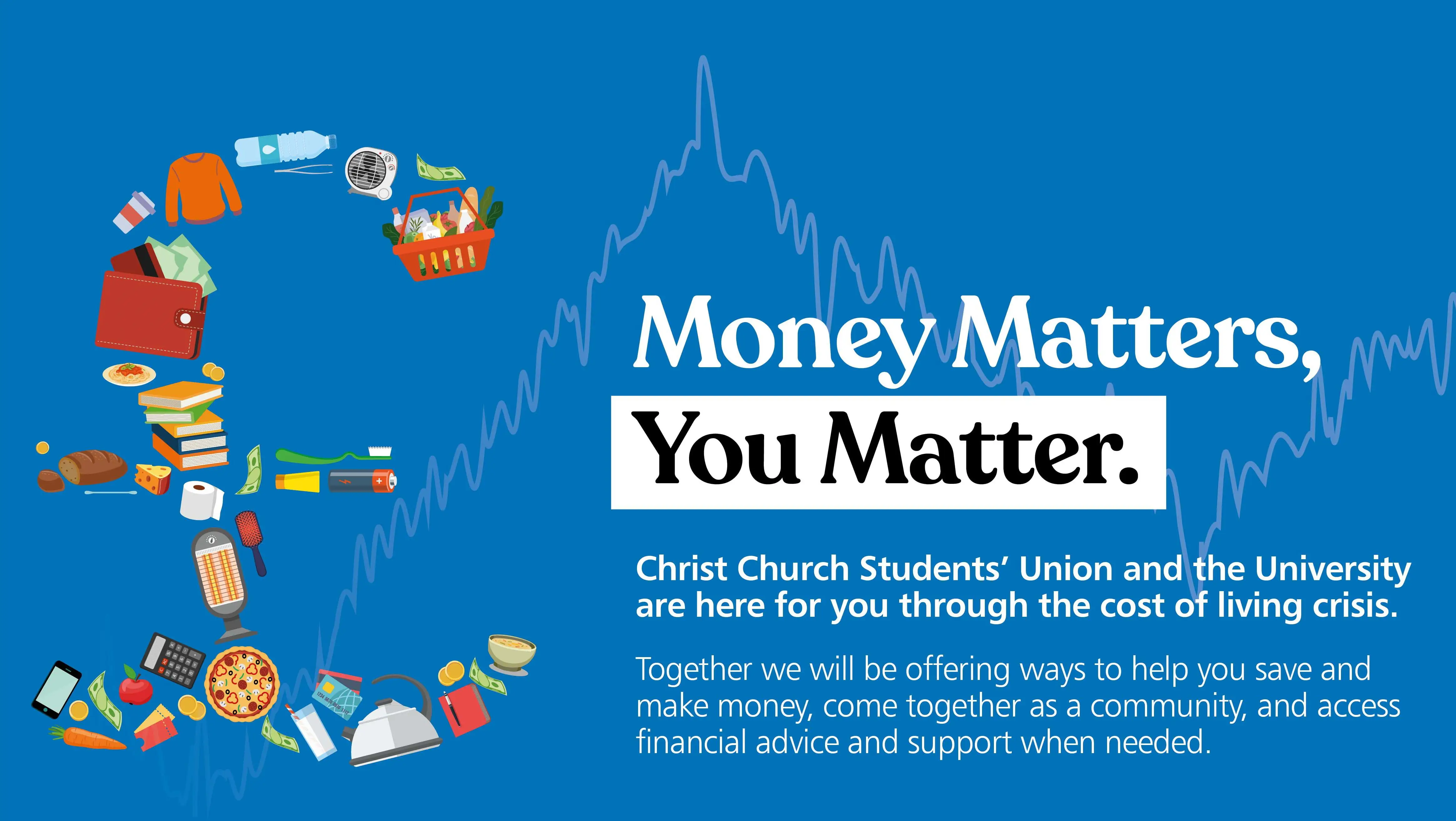Campaign creative for money matters, you matter. Pound sign made up of different household items, food, and money.