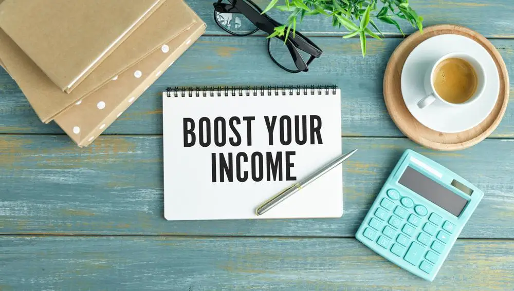 Bost your income